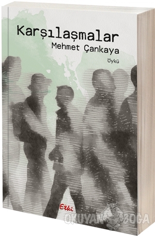 Karşılaşmalar - Mehmet Çankaya - Etki Yayınları