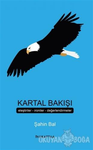 Kartal Bakışı - Şahin Bal - Mukattaa Yayınları