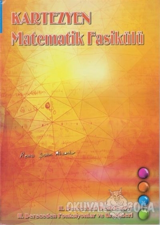 Kartezyen Matematik Fasikülü 2. Dereceden Denklemler-2. Dereceden Fonksiyonlar ve Grafikleri