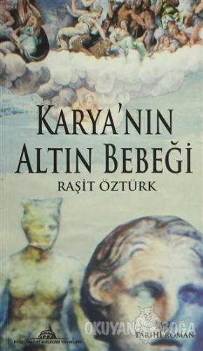Karya'nın Altın Bebeği - İkinci Kitap - Raşit Öztürk - Kültürkent Kule