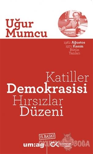 Katiller Demokrasisi Hırsızlar Düzeni - Uğur Mumcu - um:ag Yayınları