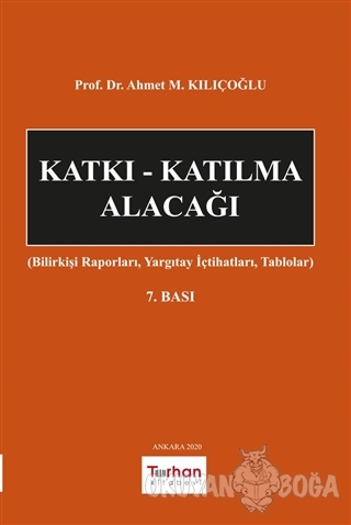 Katkı - Katılma Alacağı - Ahmet M. Kılıçoğlu - Turhan Kitabevi