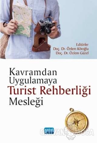 Kavramdan Uygulamaya Turist Rehberliği Mesleği - Ahmet Köroğlu - Nobel