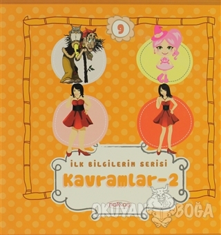 Kavramlar 2 - İlk Bilgilerim Serisi 9 (Ciltli)