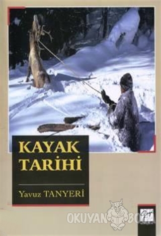 Kayak Tarihi - Yavuz Tanyeri - Gazi Kitabevi