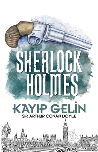 Kayıp Gelin - Sherlock Holmes - Sir Arthur Conan Doyle - Halk Kitabevi