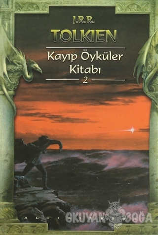 Kayıp Öyküler Kitabı 2 - J. R. R. Tolkien - Altıkırkbeş Yayınları