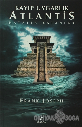 Kayıp Uygarlık Atlantis - Frank Joseph - Dharma Yayınları