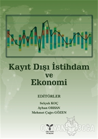Kayıt Dışı İstihdam Ve Ekonomi - Selçuk Koç - Umuttepe Yayınları