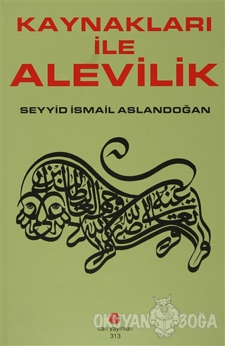 Kaynakları ile Alevilik - Seyyid İsmail Aslandoğan - Can Yayınları (Al