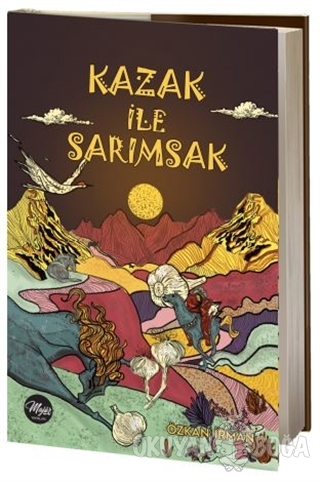 Kazak ile Sarımsak - Özkan İrman - Majör Yayınları