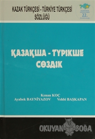 Kazak Türkçesi - Türkiye Türkçesi Sözlüğü - Kenan Koç - Anatolia Kitab