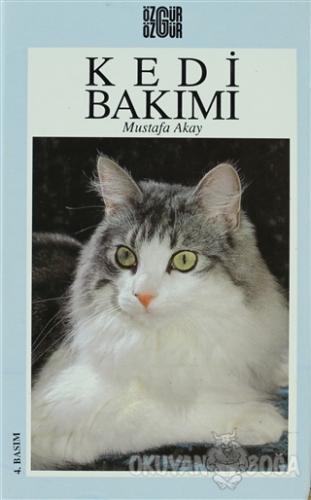 Kedi Bakımı (Ciltli) - Mustafa Akay - Özgür Yayınları