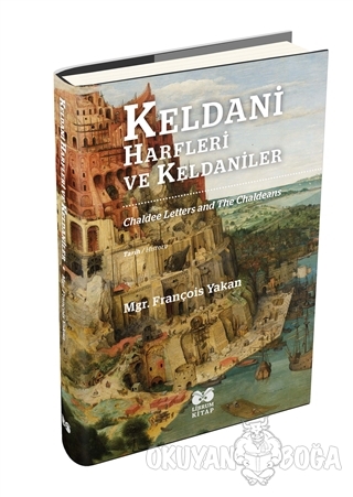 Keldani Harfleri ve Keldaniler (Ciltli)