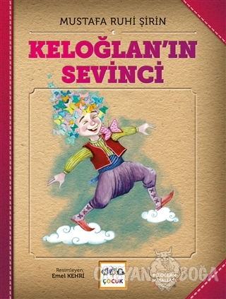 Keloğlan'ın Sevinci (Ciltsiz) - Mustafa Ruhi Şirin - Nar Yayınları