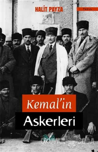 Kemal'in Askerleri - Halit Payza - İzan Yayıncılık