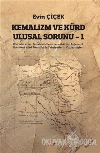 Kemalizm ve Kürd Ulusal Sorunu 1 - Evin Çiçek - Sitav Yayınevi