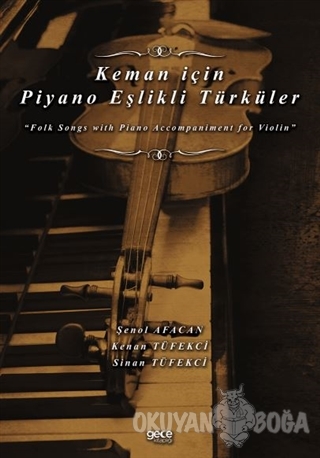 Keman için Piyano Eşlikli Türküler - Şenol Afacan - Gece Kitaplığı