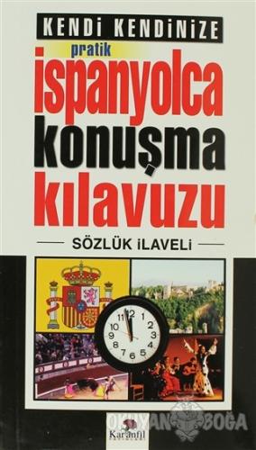 Kendi Kendinize Pratik İspanyolca Konuşma Kılavuzu