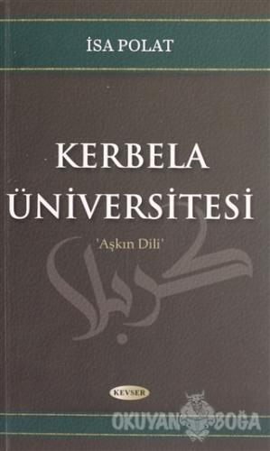 Kerbela Üniversitesi - İsa Polat - Kevser Yayınları