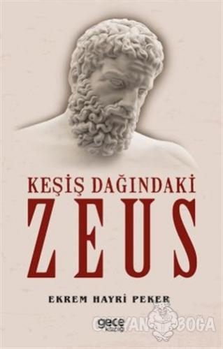 Keşiş Dağındaki Zeus - Ekrem Hayri Peker - Gece Kitaplığı