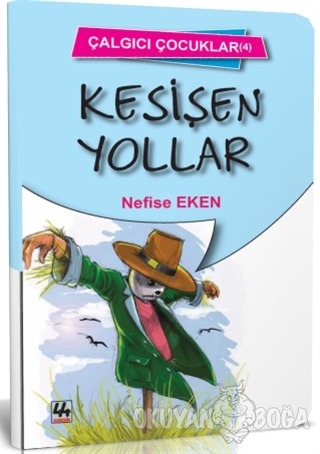 Kesişen Yollar - Çalgıcı Çocuklar 4 - Nefise Eken - 44 Yayınları