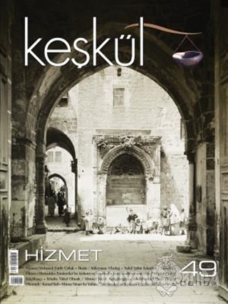 Keşkül Dergisi Sayı: 49 - Kolektif - Sufi Kitap - Dergiler