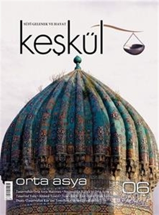 Keşkül Dergisi Sayı: 6 - Kolektif - Sufi Kitap - Dergiler