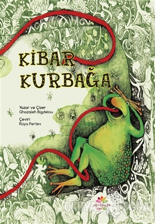 Kibar Kurbağa - Ghazaleh Bigdelou - Mevsimler Kitap