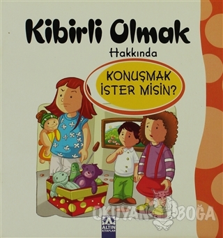 Kibirli Olmak Hakkında Konuşmak İster misin?