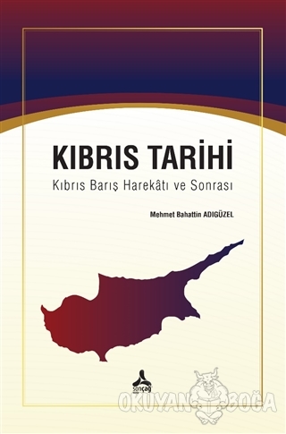 Kıbrıs Tarihi - Mehmet Bahattin Adıgüzel - Sonçağ Yayınları