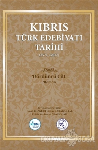 Kıbrıs Türk Edebiyatı Tarihi 4.Cilt (1571 - 2017) (Ciltli) - İsmail Bo