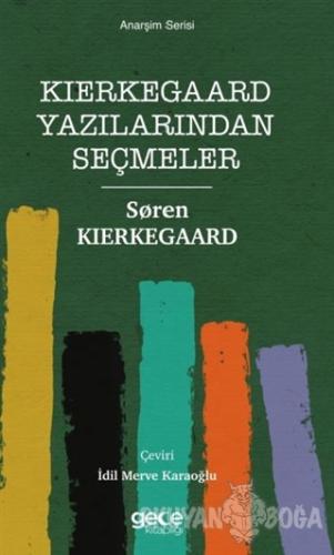 Kierkegaard Yazılarından Seçmeler - Soren Kierkegaard - Gece Kitaplığı