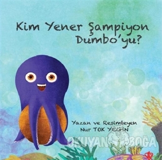 Kim Yener Şampiyon Dumbo'yu? - Nur Tok Yegin - Türkiye Diyanet Vakfı Y