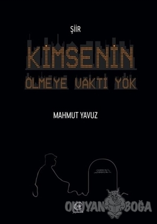 Kimsenin Ölmeye Vakti Yok - Mahmut Yavuz - Çizge Yayıncılık
