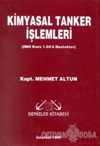 Kimyasal Tanker İşlemleri (IMO Kurs 1.04'ü Destekler) - Mehmet Altun -