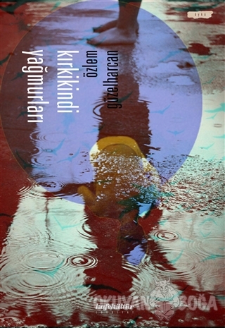 Kırkikindi Yağmurları - Özlem Güzelharcan - Kafe Kültür Yayıncılık
