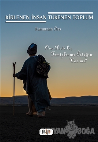 Kirlenen İnsan Tükenen Toplum - Ramazan Örs - Tilki Kitap