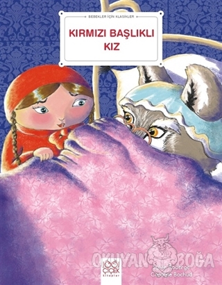 Kırmızı Başlıklı Kız - Bebekler İçin Klasikler