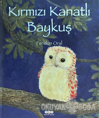 Kırmızı Kanatlı Baykuş (Ciltli) - Feridun Oral - Yapı Kredi Yayınları