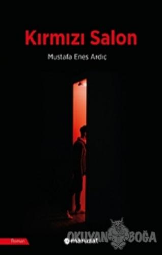 Kırmızı Salon - Mustafa Enes Ardıç - Maruzat Yayınevi