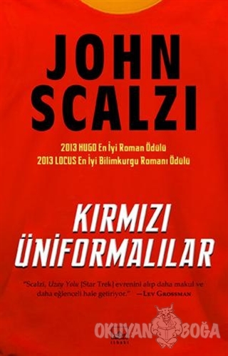 Kırmızı Üniformalılar - John Scalzi - İthaki Yayınları