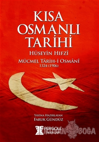 Kısa Osmanlı Tarihi - Hüseyin Hıfzi - Pergole Yayınları