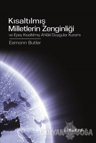 Kısaltılmış Milletlerin Zenginliği - Eamonn Butler - Liberte Yayınları