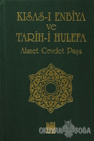 Kısas-ı Enbiya ve Tarih-i Hulefa (Ciltli) - Ahmet Cevdet Paşa - Elips 