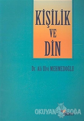 Kişilik ve Din - Ali Ulvi Mehmedoğlu - Dem Yayınları