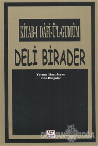 Kitab-ı Dafi'ül-Gumum - Deli Birader - Alt Üst Yayınları