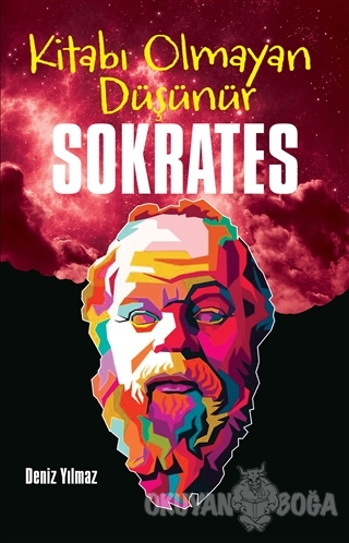 Kitabı Olmayan Düşünür Sokrates - Deniz Yılmaz - Halk Kitabevi