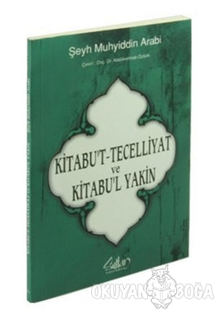 Kitabu't-Tecelliyat ve Kitabu'l Yakin - Şeyh Muhyiddin Arabi - Sultan 