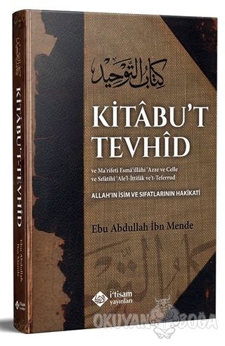 Kitabu't Tevhid (Ciltli) - Ebu Abdullah İbn Mende - İ'tisam Yayınları